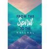 from the spirit to the natural
