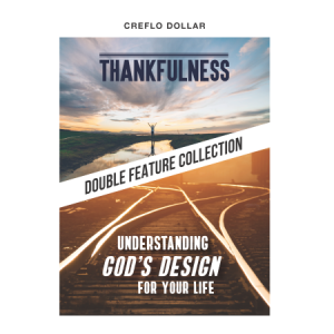 Creflo Dollar Ministries thankfulness God's design for your life