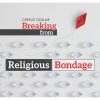 Breaking from religious bondage