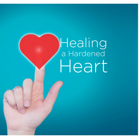 healing a hardened heart