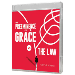 The Pre-eminence of Grace vs. The Law
